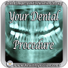 com.healthyvisions.yourdentalprocedure